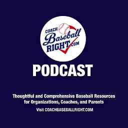 Coach Baseball Right Podcast cover logo
