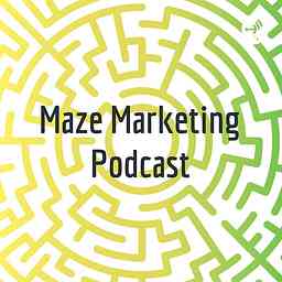 Maze Marketing Podcast cover logo