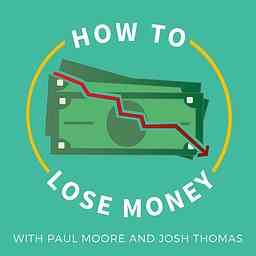 How to Lose Money cover logo