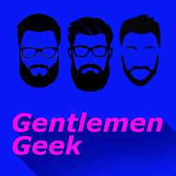 Gentlemen Geek Podcast cover logo