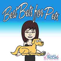 Best Bets for Pets - The latest pet product trends - Pets & Animals - Pet Life Radio Original (PetLifeRadio.com) cover logo