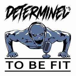 Determined To Be Fit logo
