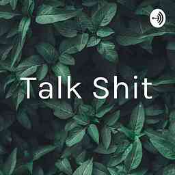Talk Shit cover logo