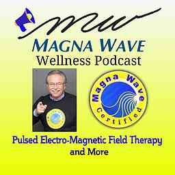 Magna Wave PEMF Wellness Podcast cover logo