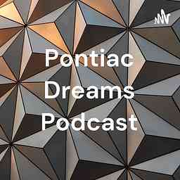 Pontiac Dreams Podcast cover logo