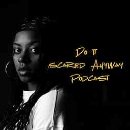 Do It Scared Anyway Podcast logo
