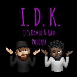 I.D.K. It’s David & Kam cover logo