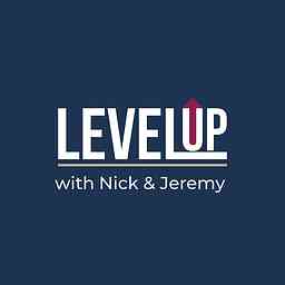 Level Up with Nick and Jeremy logo