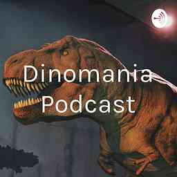 Dinomania Podcast cover logo