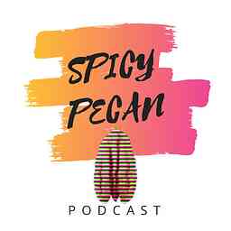 Spicy Pecan Podcast cover logo