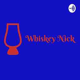 Whiskey Nick: The Podcast cover logo