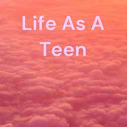Life As A Teen cover logo