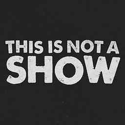 This is Not a Show cover logo