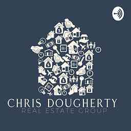 Chris Dougherty Real Estate Podcast cover logo
