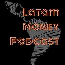 Latam Money Podcast cover logo