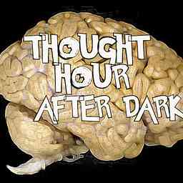 Thought Hour After Dark's Podcast cover logo