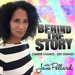 Behind The Story - Career Change, Life Change cover logo