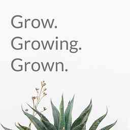 Grow. Growing. Grown. cover logo