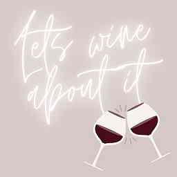 Let's Wine About It logo