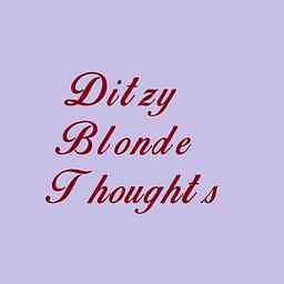 Ditzy Blonde Thoughts: Episode 1 cover logo