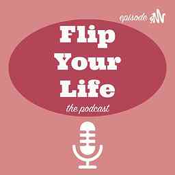 Flip YOUR Life cover logo