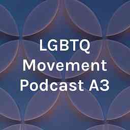 LGBTQ Movement Podcast A3 cover logo