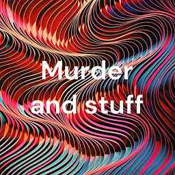 Murder and stuff cover logo