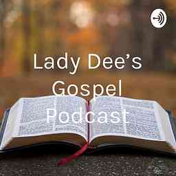 Lady Dee's Gospel Podcast logo