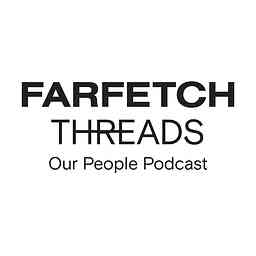 FARFETCH Threads - Our People Podcast logo