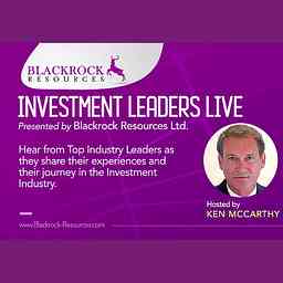 Blackrock Resources International's Investment Leaders Live Podcast cover logo