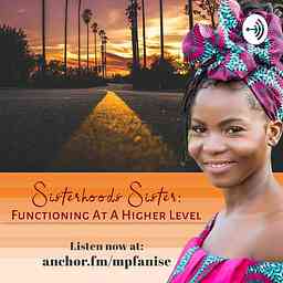Sisterhood's Sister: Functioning at A Higher Level cover logo