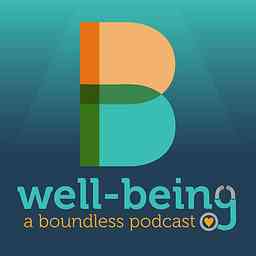 Well-Being: A Boundless Podcast cover logo
