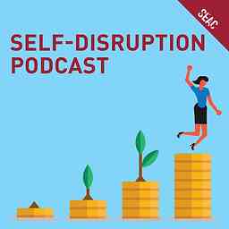 Self Disruption Podcast cover logo