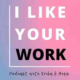 I Like Your Work: Conversations with Artists, Curators & Collectors logo