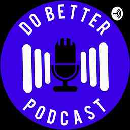 Do Better Podcast logo