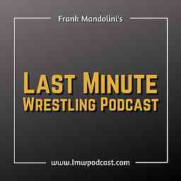 Last Minute Wrestling Podcast logo