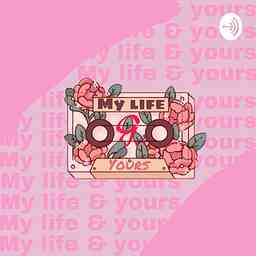 My life and yours logo