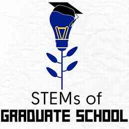 STEMs of Graduate School Podcast cover logo