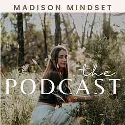 Madison Mindset the Podcast cover logo