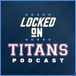 Locked On Titans - Daily Podcast On The Tennessee Titans logo
