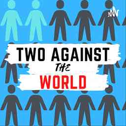Two Against the World - A Casual Podcast logo