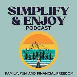 Simplify and Enjoy Podcast cover logo