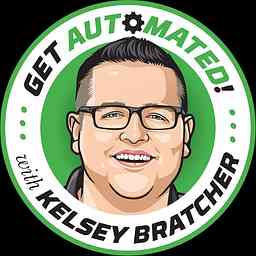 Get Automated Podcast With Kelsey Bratcher cover logo