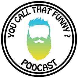 YOU CALL THAT FUNNY? cover logo