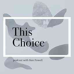 This Choice Podcast cover logo