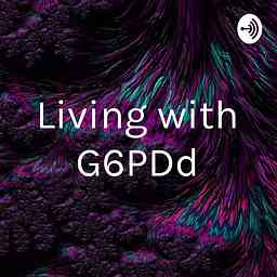 Living with G6PDd cover logo