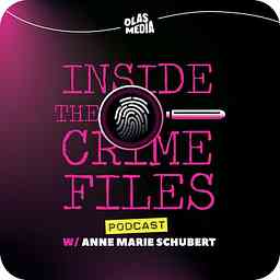 Inside the Crime Files with Anne Marie Schubert logo