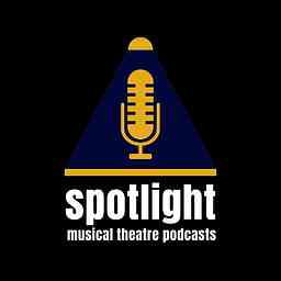 Spotlight Musical Theatre Podcasts cover logo