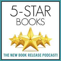 5-STAR BOOKS - The New Book Release Podcast! cover logo