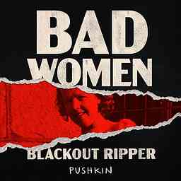 Bad Women: The Blackout Ripper cover logo